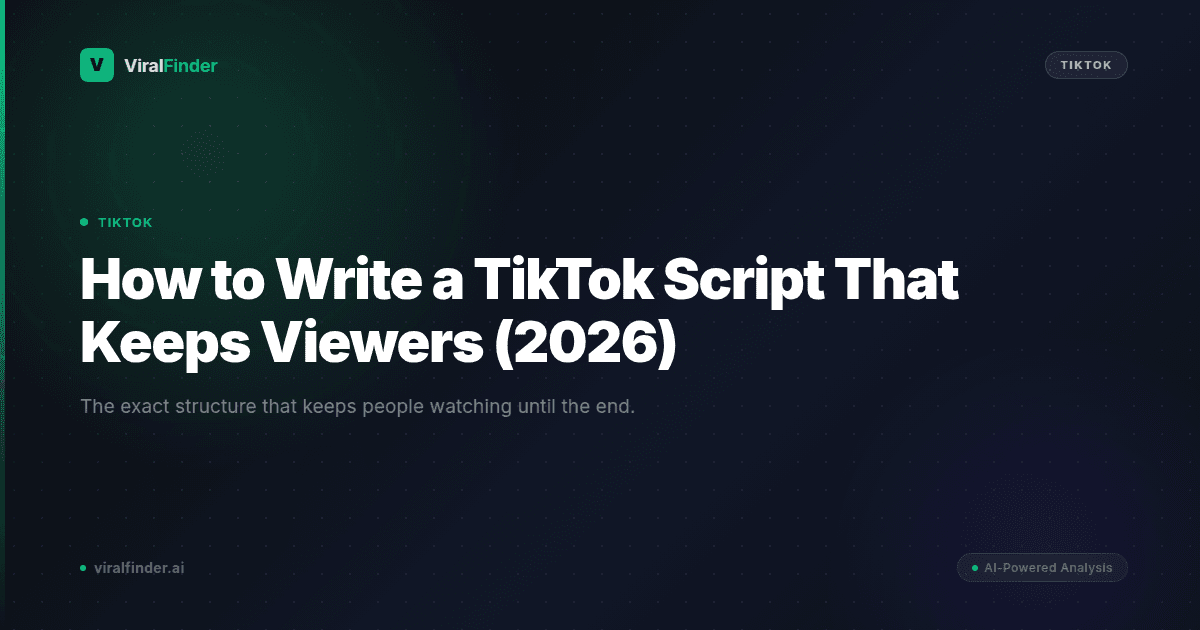 How to Write a TikTok Script That Keeps Viewers (2026)